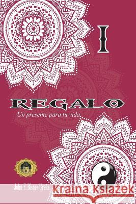 1 Regalo: de esperanza, éxito y amor. Bisner Ureña, John F. 9781981225392 Createspace Independent Publishing Platform - książka