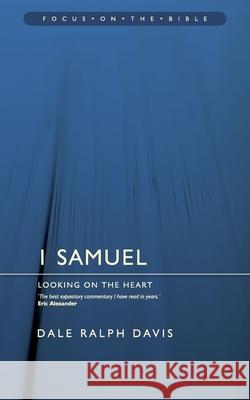 1 Samuel: Looking on the Heart Dale Ralph Davis 9781857925166 Christian Focus Publications Ltd - książka