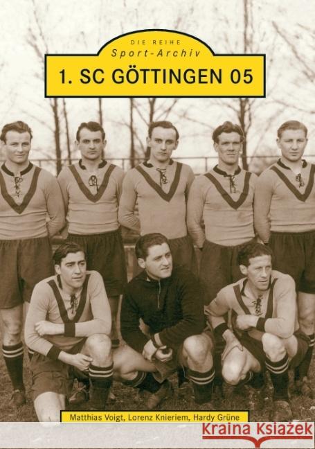 1. SC Göttingen 05 Voigt, Matthias, Grüne, Hardy, Knieriem, Lorenz 9783897025806 Sutton Verlag GmbH - książka