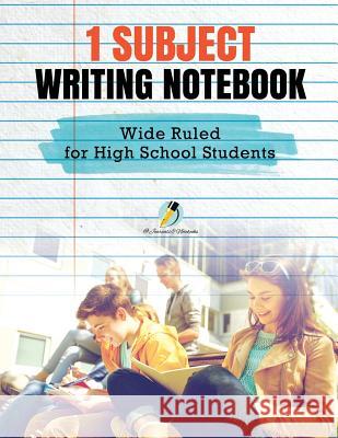 1 Subject Writing Notebook Wide Ruled for High School Students Journals and Notebooks 9781541966000 Journals & Notebooks - książka