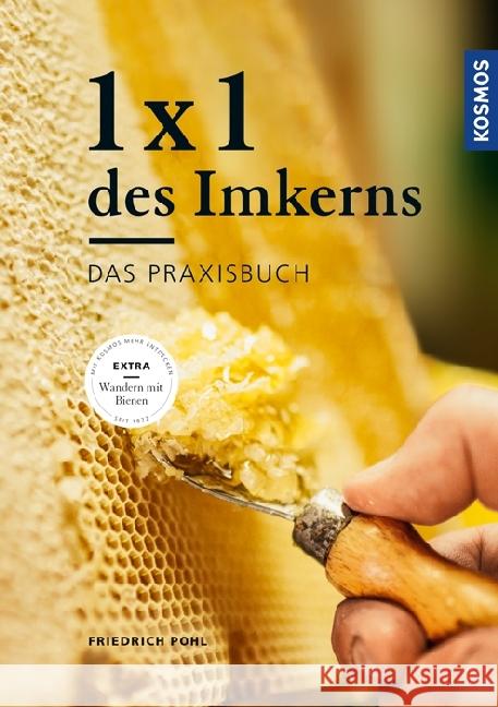 1 x 1 des Imkerns : Das Praxisbuch Pohl, Friedrich 9783440149454 Kosmos (Franckh-Kosmos) - książka