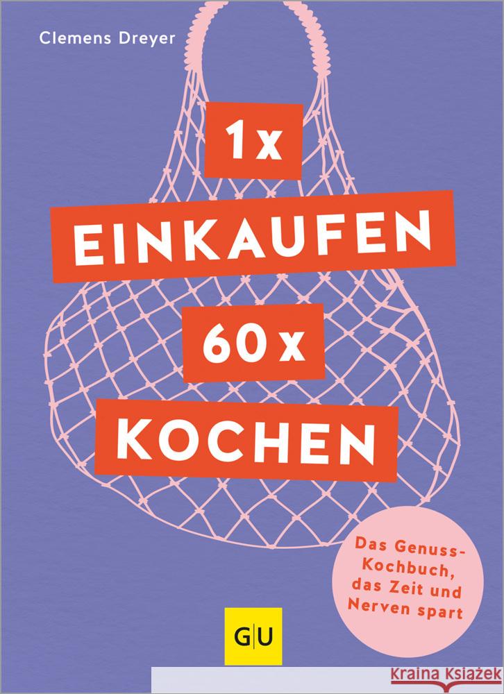 1 x einkaufen, 60 x kochen Dreyer, Clemens 9783833893988 Gräfe & Unzer - książka