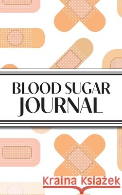 1-Year Daily Blood Sugar Journal (Medical Plasters Multi-Color Light Skin Tone): 6