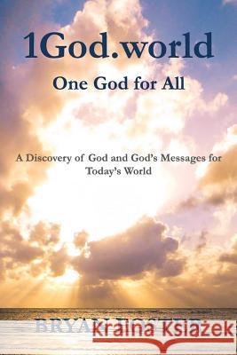 1God.world: One God for All Foster, Bryan William 9780980610741 Great Developments Pty Ltd - książka