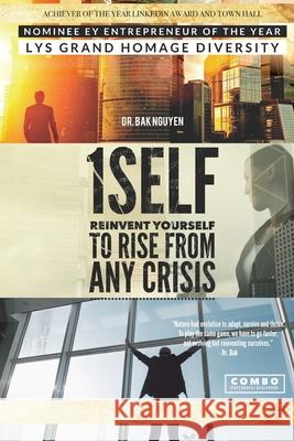 1Self: Reinvent yourself to rise from any crisis Bak Nguyen 9781989536551 Ba Khoa Nguyen - książka