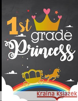 1st Grade Princess Anabely Sandoval 9781724917164 Createspace Independent Publishing Platform - książka