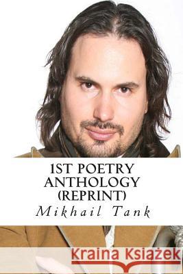 1st Poetry Anthology (reprint) Tank, Mikhail 9781453851913 Createspace Independent Publishing Platform - książka