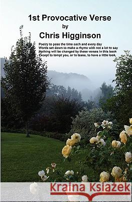 1st Provocative Verse Christopher Higginson 9781419617652 Booksurge Publishing - książka