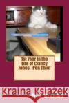 1st Year in the Life of Clancy Jones - Pen Thief D. K. Graham Beverly Graham Jones 9781494865580 Createspace