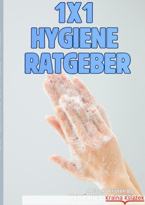 1x1 Hygiene Ratgeber Piechowski, Rene 9783565139484 epubli - książka