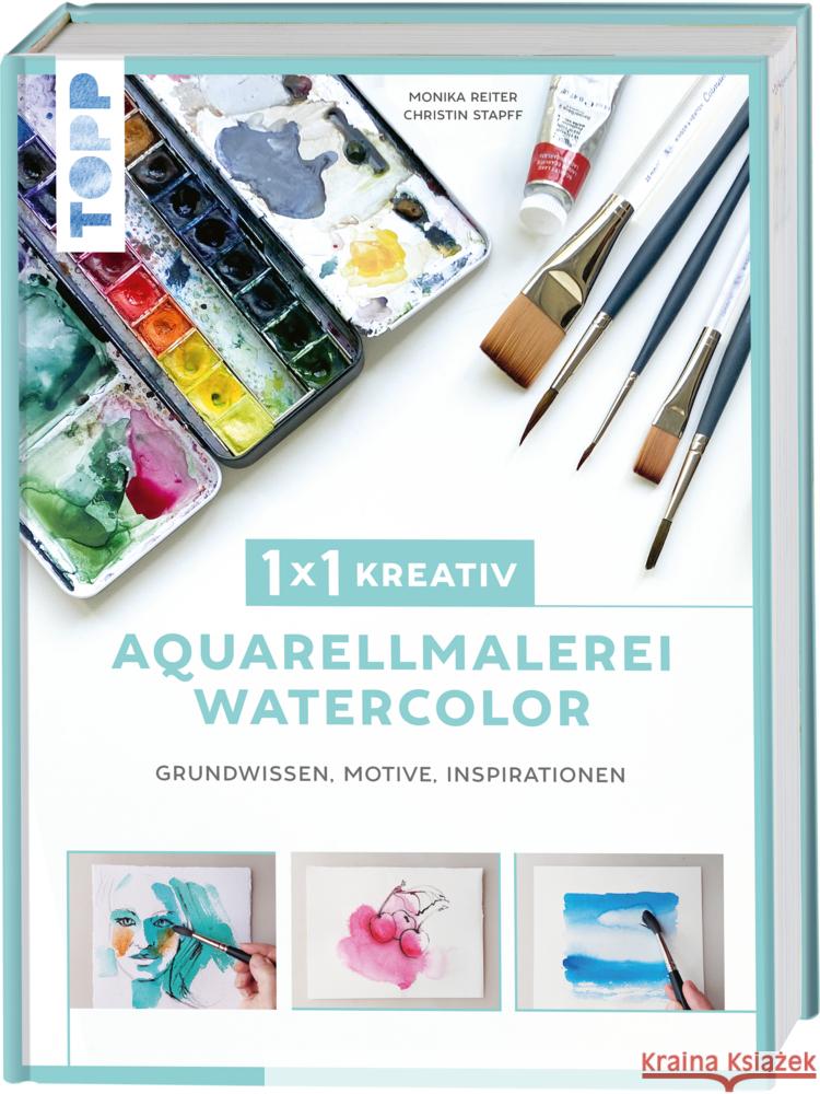 1x1 kreativ Aquarellmalerei/Watercolor Reiter, Monika, Stapff, Christin 9783772468780 Frech - książka