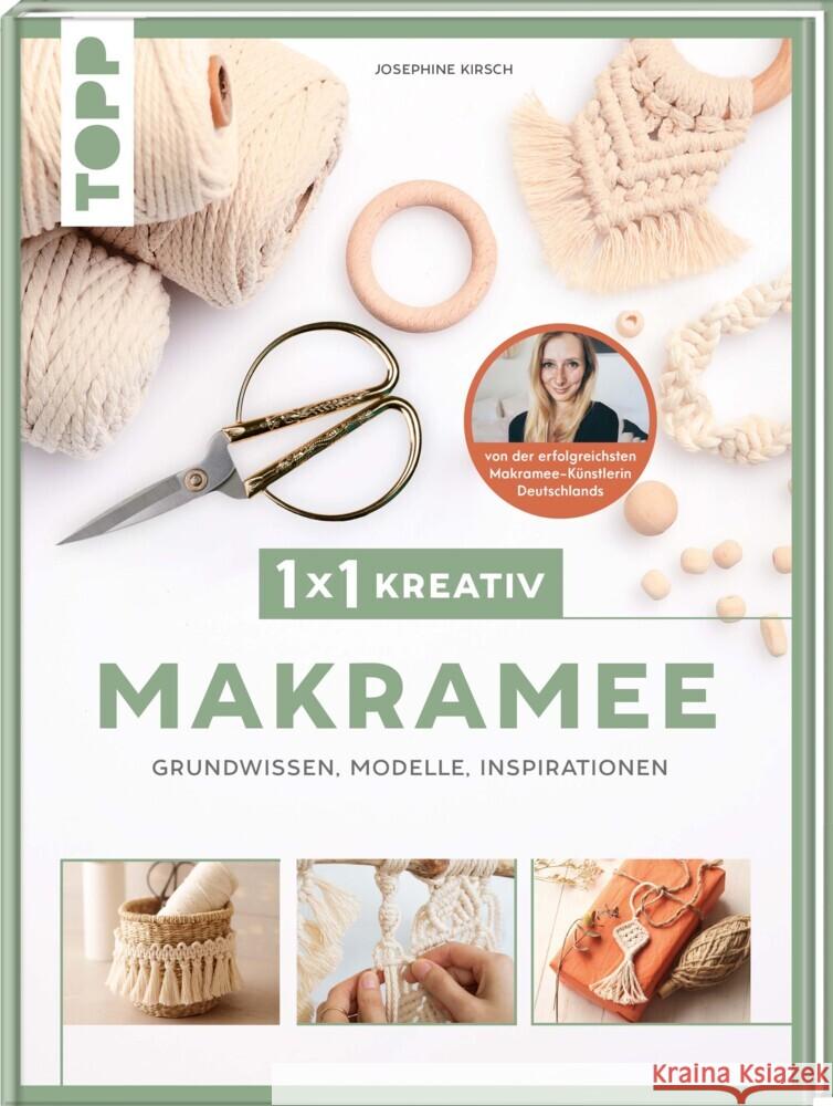 1x1 kreativ Makramee. Grundwissen, Modelle, Inspirationen. Von Bestseller-Autorin Josephine Kirsch von @yeah_handmade Kirsch, Josephine 9783735850508 Frech - książka