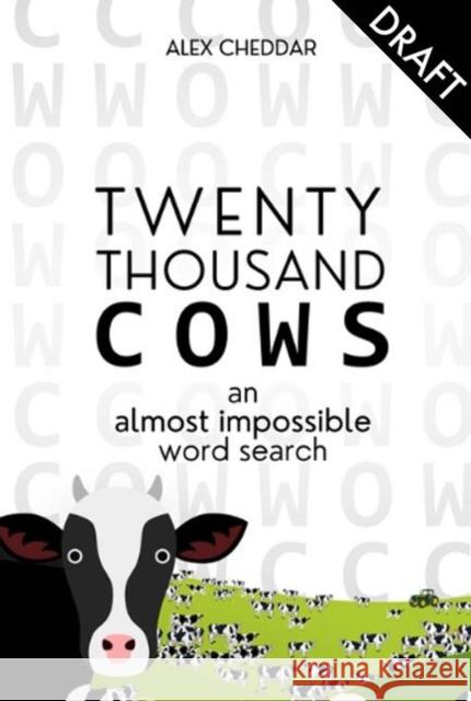 20,000 Cows!: An Almost Impossible Word Search Alex Cheddar 9781788405959 Octopus Publishing Group - książka