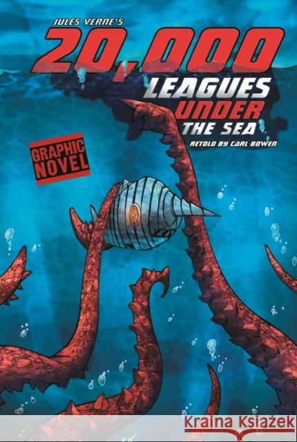 20,000 Leagues Under the Sea Carl Bowen, Jose Ruiz, Benny Fuentes 9781406213553 Capstone Global Library Ltd - książka