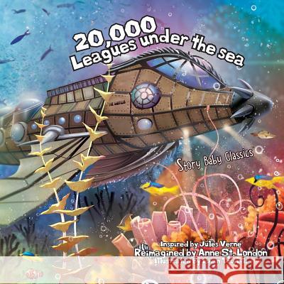 20,000 Leagues Under the Sea Anne St London, Ishan Trivedi 9781941434536 Storybook Genius, LLC - książka