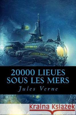 20000 lieues sous les mers Monett 9781976214592 Createspace Independent Publishing Platform - książka