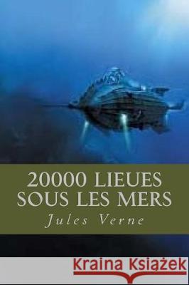 20000 lieues sous les mers Andre 9781976215643 Createspace Independent Publishing Platform - książka