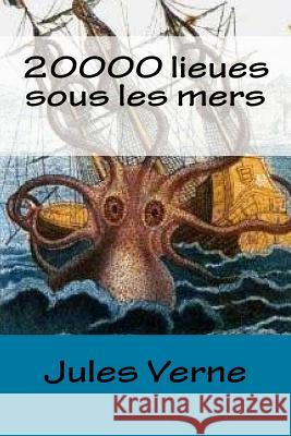 20000 lieues sous les mers De Montfort, Pierre Denys 9781979323864 Createspace Independent Publishing Platform - książka