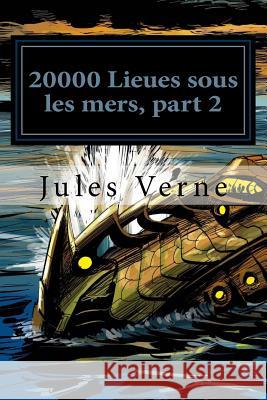 20000 Lieues sous les mers, part 2 Jules Verne 9781530253340 Createspace Independent Publishing Platform - książka