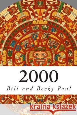 2000: A Fictitious Account of the Stripling Warriors from the Book of Mormon William Blake Paul Rebecca Levena Paul 9781500747824 Createspace - książka