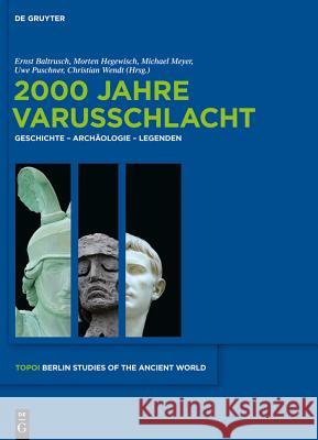 2000 Jahre Varusschlacht: Geschichte - Archäologie - Legenden Baltrusch, Ernst 9783110282504 Walter de Gruyter - książka