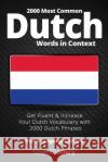 2000 Most Common Dutch Words in Context: Get Fluent & Increase Your Dutch Vocabulary with 2000 Dutch Phrases Lingo Mastery 9781951949129 Lingo Mastery