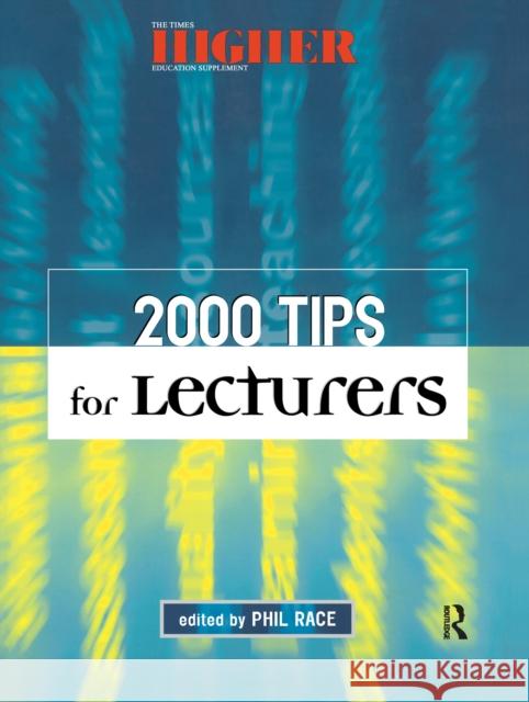 2000 Tips for Lecturers Phil Race 9781138150027 Taylor & Francis Ltd - książka
