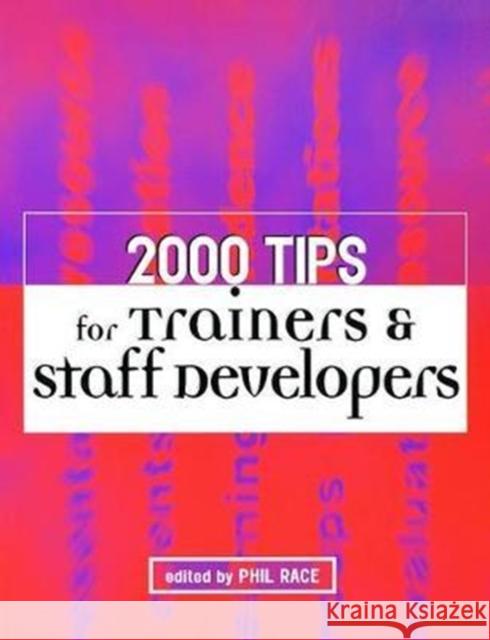 2000 Tips for Trainers and Staff Developers Phil Race 9781138420984 Routledge - książka