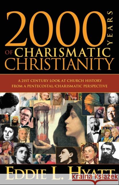 2000 Years of Charismatic Christianity Eddie L Hyatt 9780884198727 Charisma House - książka