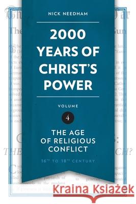 2,000 Years of Christ’s Power Vol. 4: The Age of Religious Conflict Nick Needham 9781781917817 Christian Focus Publications Ltd - książka