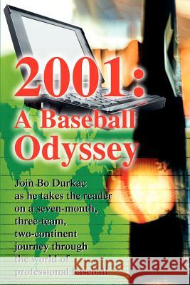 2001: A Baseball Odyssey Durkac, Bo 9780595211692 Writers Club Press - książka