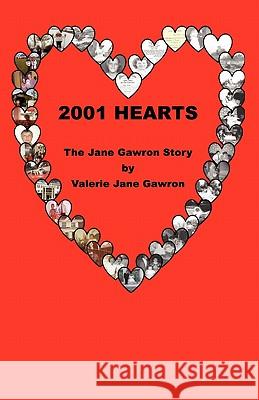 2001 Hearts: The Jane Gawron Story Valerie Jane Gawron 9781439241288 Booksurge Publishing - książka