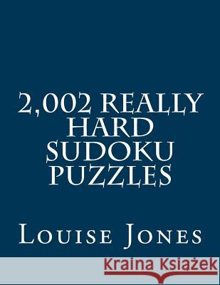 2,002 Really Hard Sudoku Puzzles Louise Jones 9781933819914 Magnificent Milestones, Incorporated - książka