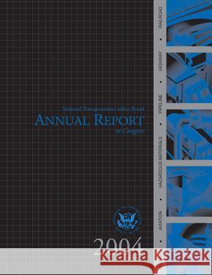 2004 National Transportation Safety Board Annal Report to Congress National Transportation Safety Board 9781495424007 Createspace - książka