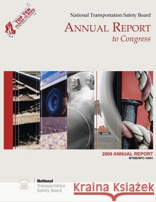 2009 National Transportation Safety Board Annual Report to Congress National Transportation Safety Board 9781495427671 Createspace - książka