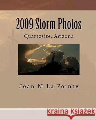 2009 Storm Photos: Quartzsite, Arizona Joan M. L 9781456341923 Createspace - książka