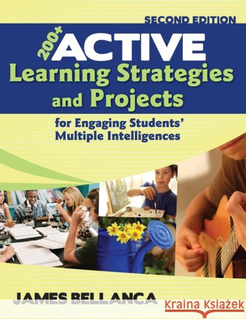 200+ Active Learning Strategies and Projects for Engaging Students' Multiple Intelligences James A. Bellanca 9781412968850 Corwin Press - książka