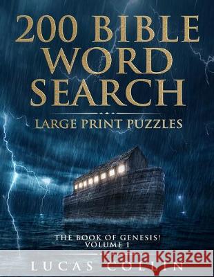 200 Bible Word Search Large Print Puzzles: The Book of Genesis! Lucas Collin 9781687739575 Independently Published - książka