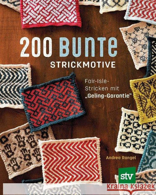 200 bunte Strickmotive : Fair-Isle-Stricken mit 