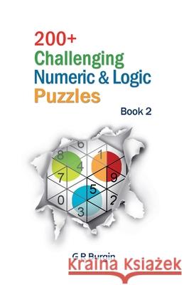 200+ Challenging Numeric & Logic Puzzles Gordon R. Burgin 9781905946549 G R Burgin - książka