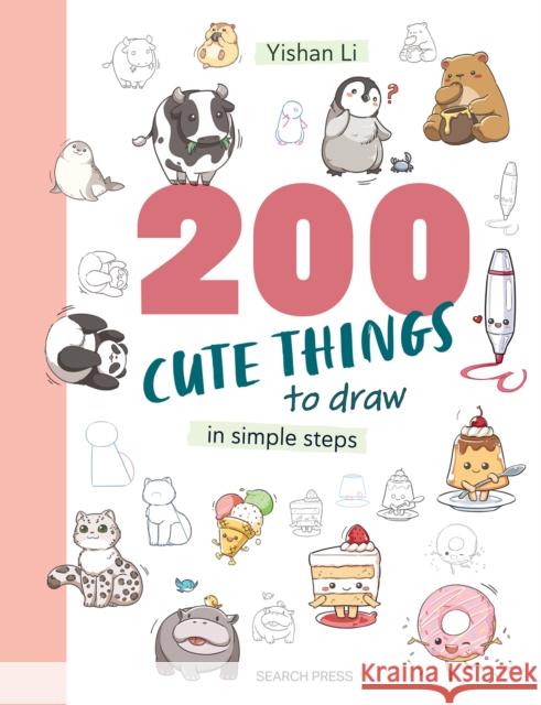 200 Cute Things to Draw: In Simple Steps Yishan Li 9781800924642 Search Press - książka