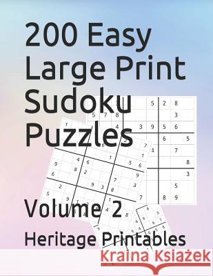 200 Easy Large Print Sudoku Puzzles: Volume 2 Heritage Printables 9781098931100 Independently Published - książka