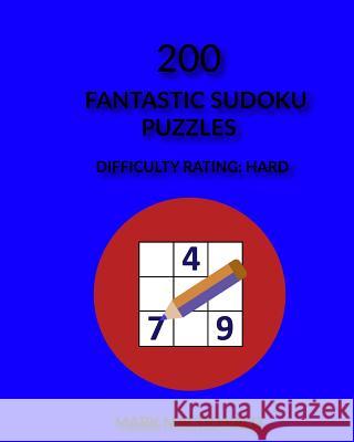 200 Fantastic Sudoku Puzzles: Difficulty Rating Hard Mark MacDonald 9781544091051 Createspace Independent Publishing Platform - książka