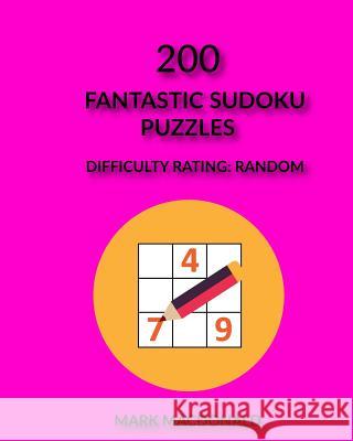 200 Fantastic Sudoku Puzzles: Difficulty Rating Random Mark MacDonald 9781544638478 Createspace Independent Publishing Platform - książka