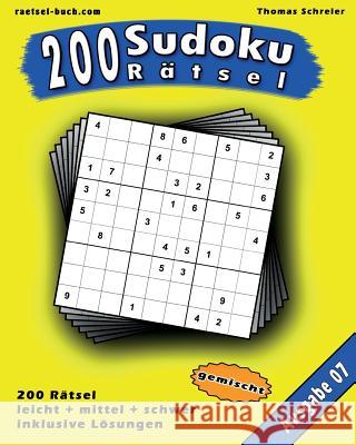 200 gemischte Zahlen-Sudoku 07: 200 gemischte 9x9 Sudoku mit Lösungen, Ausgabe 07 Schreier, Thomas 9781541067417 Createspace Independent Publishing Platform - książka