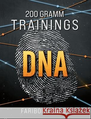 200 Gramm Trainings-DNA Faribors Saberi 9783695126910 Bod - Books on Demand - książka