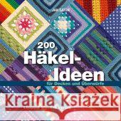 200 Häkel-Ideen für Decken und Überwürfe : Pfiffige Quadrate zum Kombinieren Eaton, Jan 9783702013257 Stocker - książka