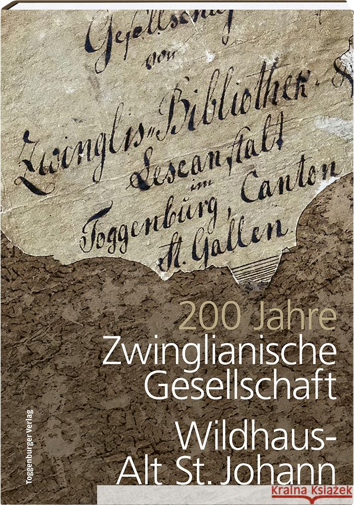 200 Jahre Zwinglianische Gesellschaft Wildhaus-Alt St. Johann Jörin, Robert, Büchler, Hans 9783907399033 Toggenburger Verlag - książka