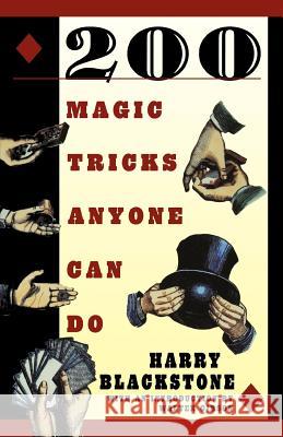 200 Magic Tricks Anyone Can Do Harry Blackstone 9780806521008 Kensington Publishing - książka