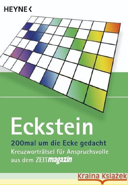 200 mal um die Ecke gedacht : Kreuzworträtsel für Anspruchsvolle aus dem ZEITmagazin Eckstein   9783453093577 Heyne - książka